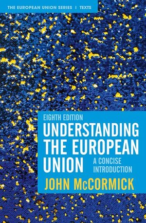 Buchcover Understanding the European Union | John McCormick | EAN 9781352011197 | ISBN 1-352-01119-0 | ISBN 978-1-352-01119-7