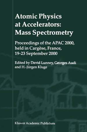 Buchcover Atomic Physics at Accelerators: Mass Spectrometry | EAN 9781402000140 | ISBN 1-4020-0014-6 | ISBN 978-1-4020-0014-0