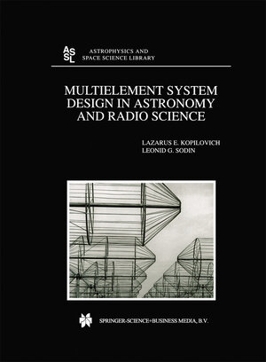 Buchcover Multielement System Design in Astronomy and Radio Science | L.E. Kopilovich | EAN 9781402000690 | ISBN 1-4020-0069-3 | ISBN 978-1-4020-0069-0