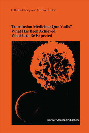 Buchcover Transfusion Medicine: Quo Vadis? What Has Been Achieved, What Is to Be Expected | EAN 9781402000799 | ISBN 1-4020-0079-0 | ISBN 978-1-4020-0079-9
