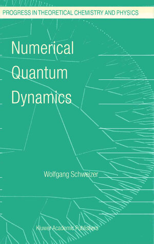 Buchcover Numerical Quantum Dynamics | W. Schweizer | EAN 9781402002151 | ISBN 1-4020-0215-7 | ISBN 978-1-4020-0215-1