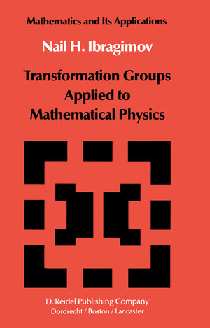 Buchcover Transformation Groups Applied to Mathematical Physics | N.H. Ibragimov | EAN 9781402003394 | ISBN 1-4020-0339-0 | ISBN 978-1-4020-0339-4
