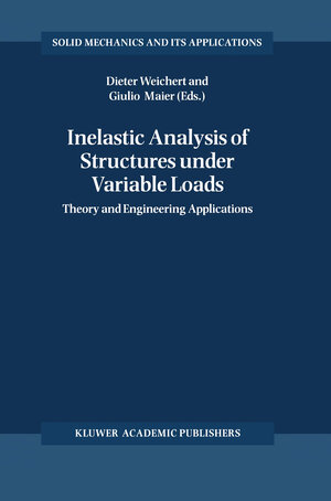 Buchcover Inelastic Analysis of Structures under Variable Loads | EAN 9781402003820 | ISBN 1-4020-0382-X | ISBN 978-1-4020-0382-0