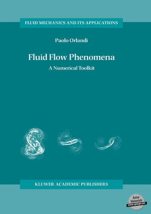Buchcover Fluid Flow Phenomena | Paolo Orlandi | EAN 9781402003899 | ISBN 1-4020-0389-7 | ISBN 978-1-4020-0389-9