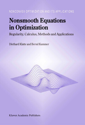Buchcover Nonsmooth Equations in Optimization | Diethard Klatte | EAN 9781402005503 | ISBN 1-4020-0550-4 | ISBN 978-1-4020-0550-3