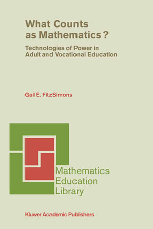 Buchcover What Counts as Mathematics? | Gail E. FitzSimons | EAN 9781402006685 | ISBN 1-4020-0668-3 | ISBN 978-1-4020-0668-5