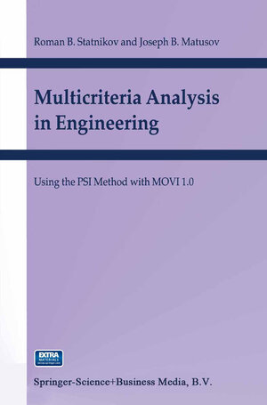 Buchcover Multicriteria Analysis in Engineering | R.B. Statnikov | EAN 9781402007088 | ISBN 1-4020-0708-6 | ISBN 978-1-4020-0708-8