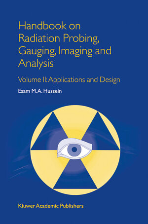 Buchcover Handbook on Radiation Probing, Gauging, Imaging and Analysis | E.M. Hussein | EAN 9781402012952 | ISBN 1-4020-1295-0 | ISBN 978-1-4020-1295-2