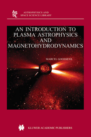 Buchcover An Introduction to Plasma Astrophysics and Magnetohydrodynamics | M. Goossens | EAN 9781402014291 | ISBN 1-4020-1429-5 | ISBN 978-1-4020-1429-1