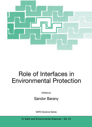 Buchcover Role of Interfaces in Environmental Protection  | EAN 9781402014796 | ISBN 1-4020-1479-1 | ISBN 978-1-4020-1479-6