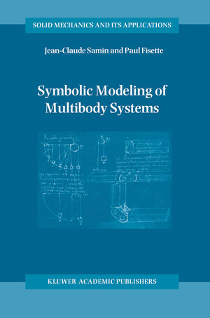 Buchcover Symbolic Modeling of Multibody Systems | J-C. Samin | EAN 9781402016295 | ISBN 1-4020-1629-8 | ISBN 978-1-4020-1629-5