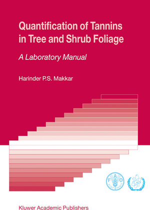 Buchcover Quantification of Tannins in Tree and Shrub Foliage | Harinder P.S. Makkar | EAN 9781402016325 | ISBN 1-4020-1632-8 | ISBN 978-1-4020-1632-5