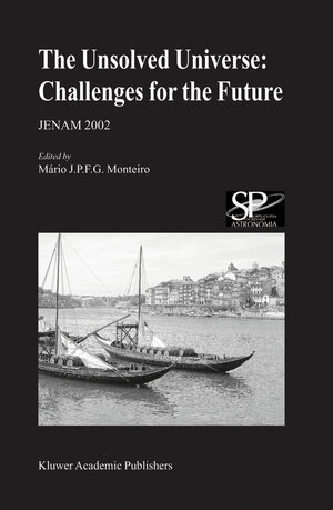 Buchcover The Unsolved Universe: Challenges for the Future | EAN 9781402016738 | ISBN 1-4020-1673-5 | ISBN 978-1-4020-1673-8