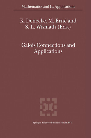 Buchcover Galois Connections and Applications | EAN 9781402018985 | ISBN 1-4020-1898-3 | ISBN 978-1-4020-1898-5