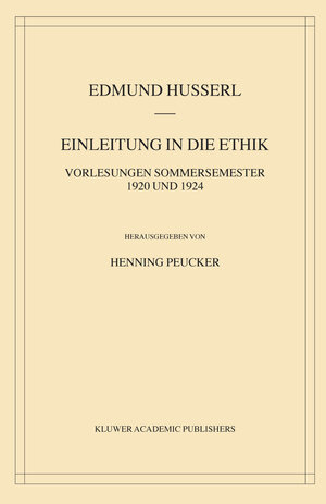 Buchcover Einleitung in die Ethik | Edmund Husserl | EAN 9781402019944 | ISBN 1-4020-1994-7 | ISBN 978-1-4020-1994-4