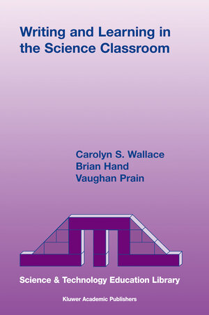Buchcover Writing and Learning in the Science Classroom | Carolyn S. Wallace | EAN 9781402020179 | ISBN 1-4020-2017-1 | ISBN 978-1-4020-2017-9