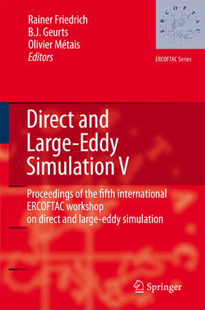 Buchcover Direct and Large-Eddy Simulation V | EAN 9781402020322 | ISBN 1-4020-2032-5 | ISBN 978-1-4020-2032-2