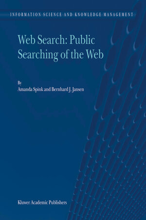 Buchcover Web Search: Public Searching of the Web | Amanda Spink | EAN 9781402022692 | ISBN 1-4020-2269-7 | ISBN 978-1-4020-2269-2