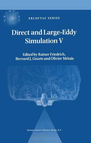 Buchcover Direct and Large-Eddy Simulation V  | EAN 9781402023132 | ISBN 1-4020-2313-8 | ISBN 978-1-4020-2313-2