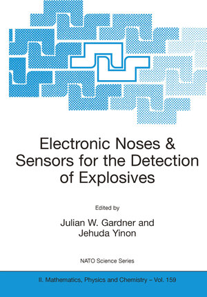 Buchcover Electronic Noses & Sensors for the Detection of Explosives | EAN 9781402023187 | ISBN 1-4020-2318-9 | ISBN 978-1-4020-2318-7
