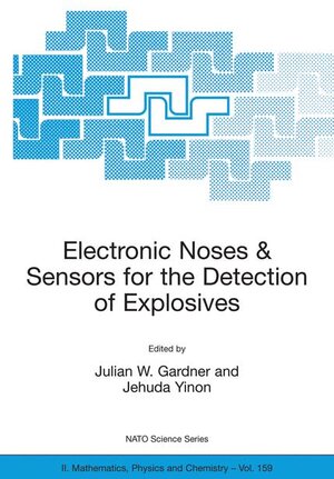 Buchcover Electronic Noses & Sensors for the Detection of Explosives | EAN 9781402023194 | ISBN 1-4020-2319-7 | ISBN 978-1-4020-2319-4