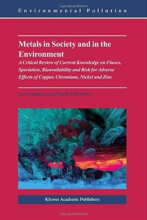 Buchcover Metals in Society and in the Environment: A Critical Review of Current Knowledge on Fluxes, Speciation, Bioavailability and Risk for Adverse Effects ... Nickel and Zinc (Environmental Pollution) | Landner, Lars, Reuther, Rudolf | EAN 9781402027413 | ISBN 1-4020-2741-9 | ISBN 978-1-4020-2741-3
