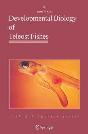 Buchcover Developmental Biology of Teleost Fishes | Yvette Kunz-Ramsay | EAN 9781402029950 | ISBN 1-4020-2995-0 | ISBN 978-1-4020-2995-0