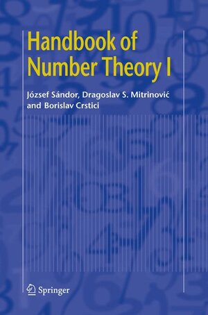 Buchcover Handbook of Number Theory I | József Sándor | EAN 9781402036583 | ISBN 1-4020-3658-2 | ISBN 978-1-4020-3658-3
