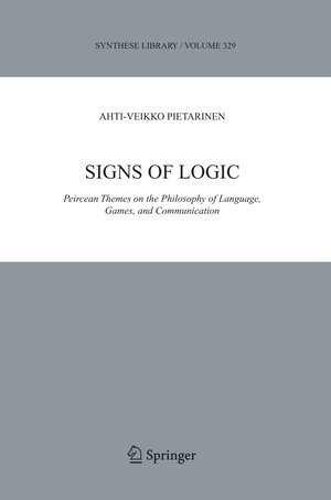 Buchcover Signs of Logic | Ahti-Veikko Pietarinen | EAN 9781402037290 | ISBN 1-4020-3729-5 | ISBN 978-1-4020-3729-0
