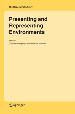 Buchcover Presenting and Representing Environments  | EAN 9781402038136 | ISBN 1-4020-3813-5 | ISBN 978-1-4020-3813-6