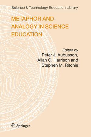 Buchcover Metaphor and Analogy in Science Education | EAN 9781402038297 | ISBN 1-4020-3829-1 | ISBN 978-1-4020-3829-7
