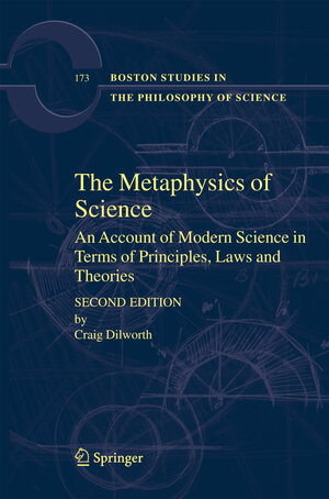 Buchcover The Metaphysics of Science | Craig Dilworth | EAN 9781402038389 | ISBN 1-4020-3838-0 | ISBN 978-1-4020-3838-9