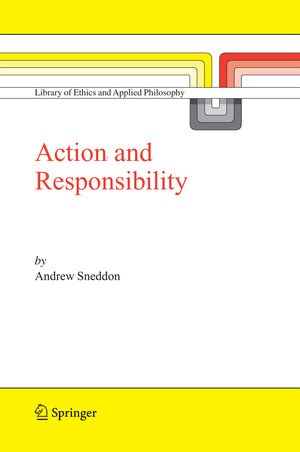 Buchcover Action and Responsibility | Andrew Sneddon | EAN 9781402039966 | ISBN 1-4020-3996-4 | ISBN 978-1-4020-3996-6