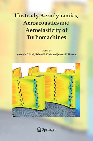 Buchcover Unsteady Aerodynamics, Aeroacoustics and Aeroelasticity of Turbomachines | EAN 9781402042676 | ISBN 1-4020-4267-1 | ISBN 978-1-4020-4267-6