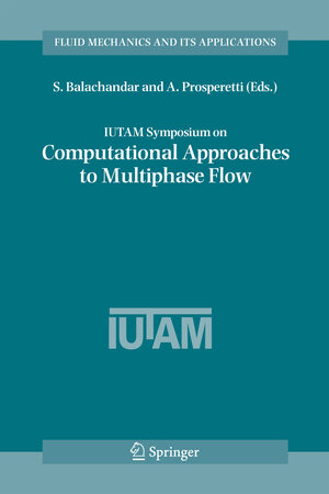 Buchcover IUTAM Symposium on Computational Approaches to Multiphase Flow  | EAN 9781402049767 | ISBN 1-4020-4976-5 | ISBN 978-1-4020-4976-7