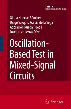 Buchcover Oscillation-Based Test in Mixed-Signal Circuits | Gloria Huertas Sánchez | EAN 9781402053153 | ISBN 1-4020-5315-0 | ISBN 978-1-4020-5315-3