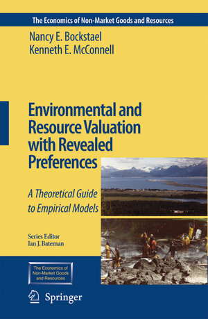 Buchcover Environmental and Resource Valuation with Revealed Preferences | Nancy E. Bockstael | EAN 9781402053184 | ISBN 1-4020-5318-5 | ISBN 978-1-4020-5318-4