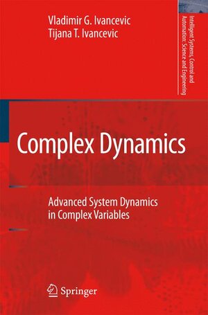 Buchcover Complex Dynamics | Vladimir G. Ivancevic | EAN 9781402064111 | ISBN 1-4020-6411-X | ISBN 978-1-4020-6411-1