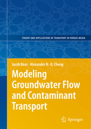 Buchcover Modeling Groundwater Flow and Contaminant Transport | Jacob Bear | EAN 9781402066818 | ISBN 1-4020-6681-3 | ISBN 978-1-4020-6681-8