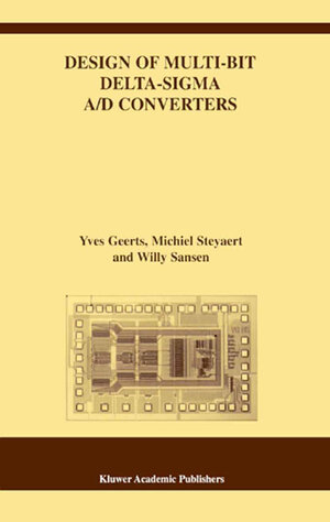Buchcover Design of Multi-Bit Delta-Sigma A/D Converters | Yves Geerts | EAN 9781402070785 | ISBN 1-4020-7078-0 | ISBN 978-1-4020-7078-5