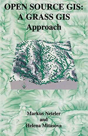 Buchcover Open Source GIS: A GRASS GIS Approach (The Springer International Series in Engineering and Computer Science, 689) | Neteler, Markus, Mitasova, Helena | EAN 9781402070884 | ISBN 1-4020-7088-8 | ISBN 978-1-4020-7088-4