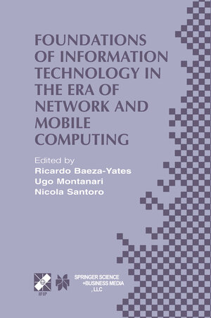 Buchcover Foundations of Information Technology in the Era of Network and Mobile Computing | EAN 9781402071812 | ISBN 1-4020-7181-7 | ISBN 978-1-4020-7181-2