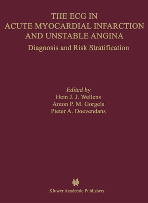 Buchcover The ECG in Acute Myocardial Infarction and Unstable Angina | Hein J.J. Wellens | EAN 9781402072147 | ISBN 1-4020-7214-7 | ISBN 978-1-4020-7214-7