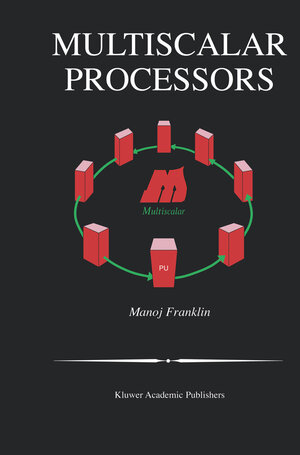 Buchcover Multiscalar Processors | Manoj Franklin | EAN 9781402072864 | ISBN 1-4020-7286-4 | ISBN 978-1-4020-7286-4