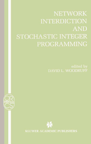 Buchcover Network Interdiction and Stochastic Integer Programming | EAN 9781402073021 | ISBN 1-4020-7302-X | ISBN 978-1-4020-7302-1