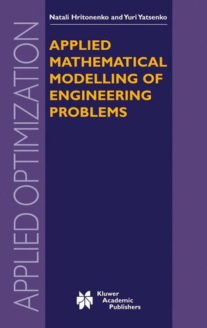 Buchcover Applied Mathematical Modelling of Engineering Problems | N.V. Hritonenko | EAN 9781402074844 | ISBN 1-4020-7484-0 | ISBN 978-1-4020-7484-4