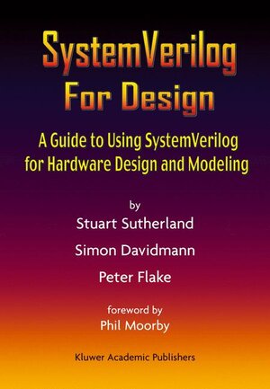Buchcover SystemVerilog For Design | Stuart Sutherland | EAN 9781402075308 | ISBN 1-4020-7530-8 | ISBN 978-1-4020-7530-8