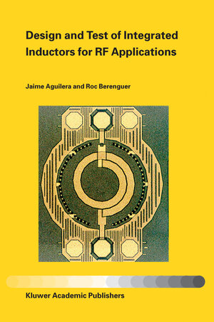 Buchcover Design and Test of Integrated Inductors for RF Applications | Jaime Aguilera | EAN 9781402076763 | ISBN 1-4020-7676-2 | ISBN 978-1-4020-7676-3