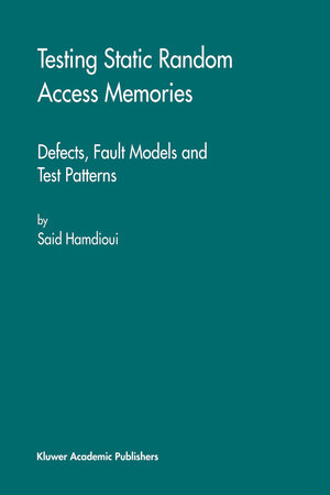 Buchcover Testing Static Random Access Memories | Said Hamdioui | EAN 9781402077524 | ISBN 1-4020-7752-1 | ISBN 978-1-4020-7752-4