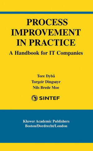 Buchcover Process Improvement in Practice | Tore Dybå | EAN 9781402078798 | ISBN 1-4020-7879-X | ISBN 978-1-4020-7879-8
